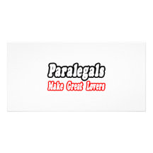 Paralegals Make Great Lovers Photo Card Template