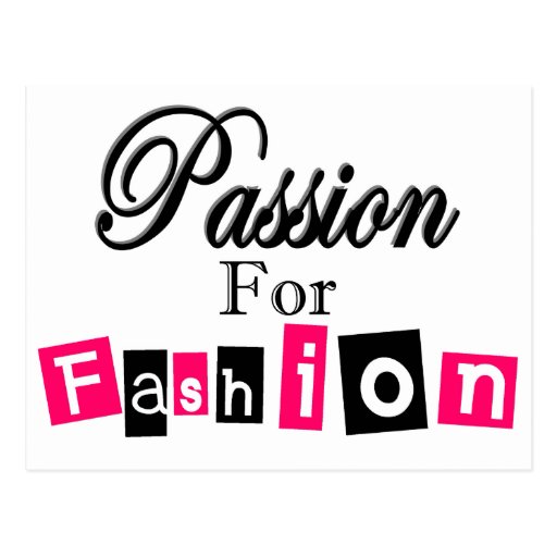 The passion for fashion
