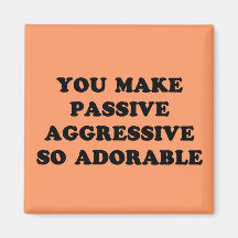 Passive Aggressive Refrigerator Magnets