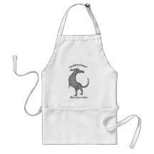 past it, But your mine Aprons
