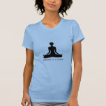 Patience is a Virtue T Shirts