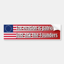 Patriotic Tax Evasion Bumper Stickers