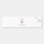 Pause for Thought (pink text) Bumper Sticker