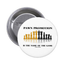 Pawn Promotion Is The Name Of The Game (Chess) Pin
