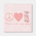 Peace Love and Dance Magnets