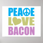 Peace Love Bacon Posters