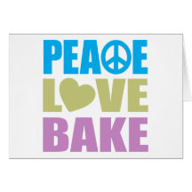 Peace Love Bake Card