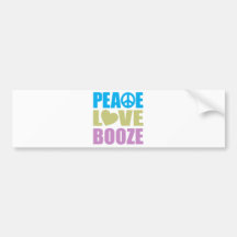 Peace Love Booze Bumper Stickers