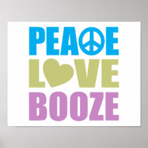 Peace Love Booze Print