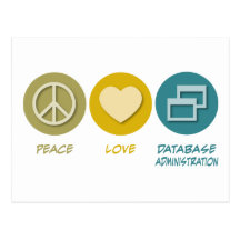 Peace Love Database Administration Postcard