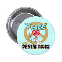 PEACE LOVE DENTAL FLOSS PINBACK BUTTONS