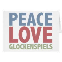 Peace Love Glockenspiels Greeting Cards
