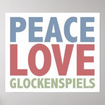 Peace Love Glockenspiels Posters