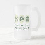 Peace Love Green Beer Frosted Glass Mug