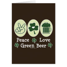 Peace Love Green Beer Greeting Card