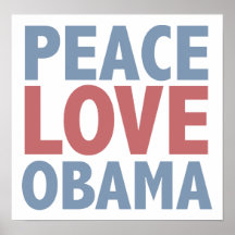 Peace Love  Obama Poster