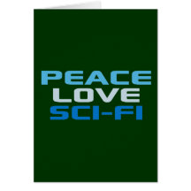 Peace Love Sci-Fi Greeting Card