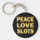 PEACE LOVE SLOTS KEY CHAIN