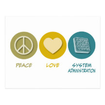Peace Love System Administration Postcard