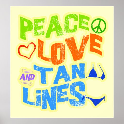 Peace Love Tan Lines Poster