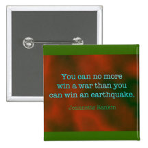 Peaceful, Anti-war Quote by Jeannette Rankin Pinback Button