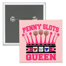 Penny Slots Queen Pinback Buttons
