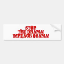 PEOP0533, STOPTHE DRAMA!IMPEACH OBAMA! BUMPER STICKER