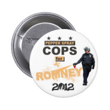 Pepper Spray Cops for Romney 2012 Pinback Button
