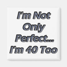 Perfect 40 fridge magnet