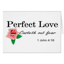 Perfect love casteth out fear greeting cards