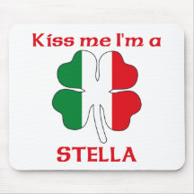 Personalised Italian Kiss Me I'm Stella Mouse Pads