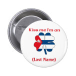 Personalised Kiss Me I'm Cuban(An), (Last Name) Pin