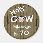 Personalized Funny Holy Cow 70th Birthday Magnet