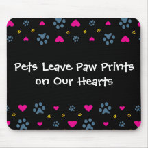 Pets Leave Paw Prints on Our Hearts Mouse Pads
