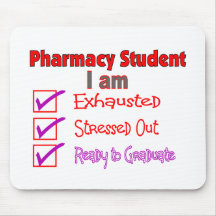 Pharmacy Student "Stressed, Exhausted" Gifts Mouse Pad