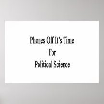 Phones Off It's Time For Political Science Posters