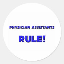 Physician Assistants Rule! Stickers