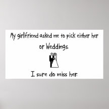 Pick Girlfriend or Weddings Poster
