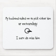Pick Husband or Meteorology Mousepad