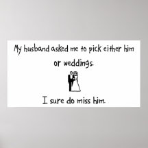 Pick Husband or Weddings Posters