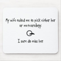 Pick Wife or Meteorology Mousepads