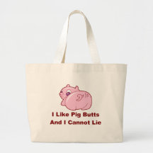 Pig Butts Bags