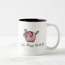 Piggy With It Coffee Mug