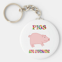 Pigs are Awesome Key Chains
