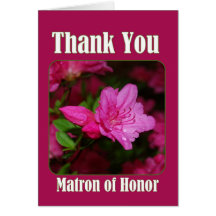 Pink Azalea Matron of Honor Thank You Card