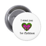 Pink bow i want you for christmas buttons