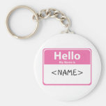 Pink Hello My Name is, <NAME> Keychain