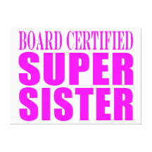 Pink Sisters Birthdays & Christmas : Super Sister Canvas Print