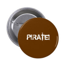 PIRATE! Distressed Lettering. Brown. Custom Pinback Buttons