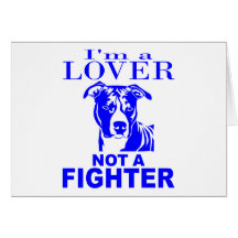 PIT BULL LOVER NOT A FIGHTER CARD